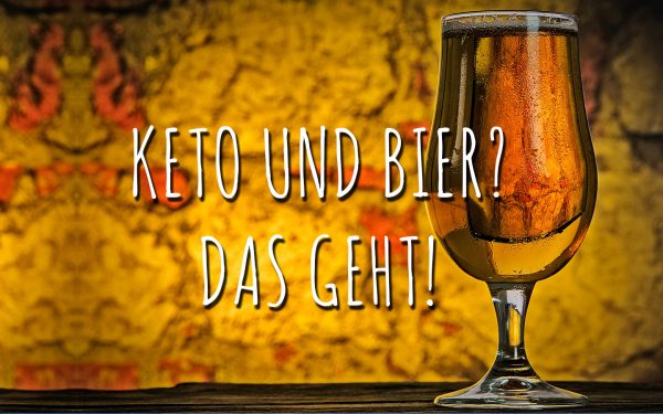 Ketose und Bier – das Pils darfst du wirklich trinken!