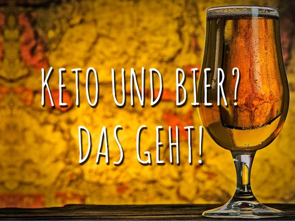 Ketose und Bier – das Pils darfst du wirklich trinken!