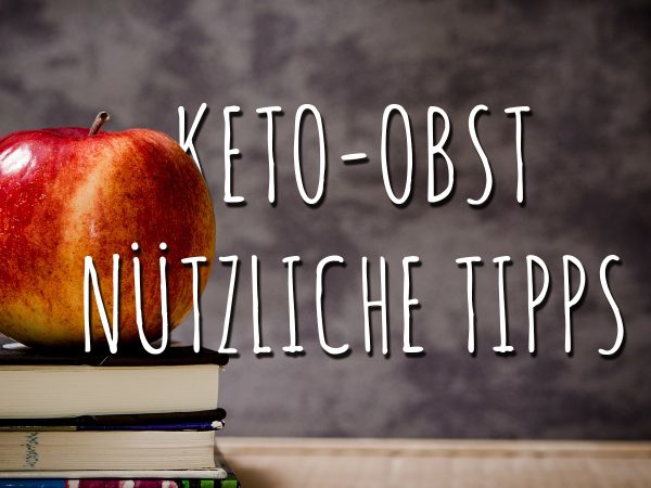 Keto-Obst: Was du wissen musst