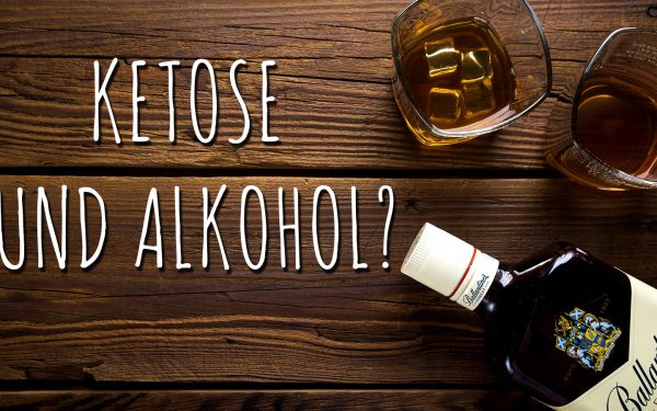 Ketose und Alkohol: Kann das funktionieren…